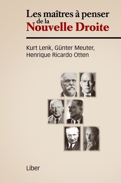 Kurt Lenk, Günter Meuter, Henrique Ricardo Otten : Les Maîtres à penser de la Nouvelle Droite | Les Livres de Philosophie | Scoop.it