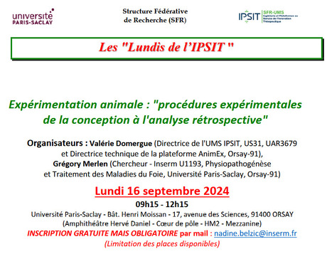 Les Lundis de l'IPSIT - Lundi 16 septembre 2024 : "Expérimentation animale : procédures expérimentales de la conception à l'analyse rétrospective" | Life Sciences Université Paris-Saclay | Scoop.it