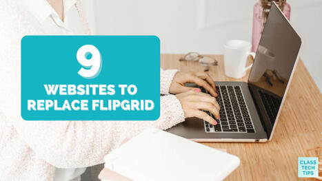 Nine websites to replace Flipgrid | Creative teaching and learning | Scoop.it