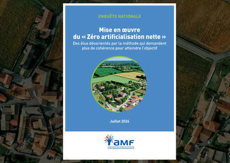 Mise en œuvre de l'objectif ZAN : l'AMF demande l'arrêt d'obligations "inapplicables" et un changement de méthode | Veille juridique du CDG13 | Scoop.it