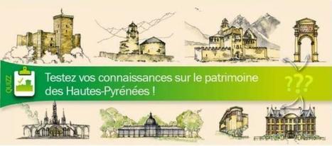 Les Hautes-Pyrénées, écrin d’un patrimoine historique et architectural riche | Vallées d'Aure & Louron - Pyrénées | Scoop.it