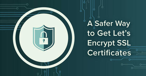 A Safer Way to Get Let’s Encrypt SSL Certificates | Claris FileMaker Love | Scoop.it