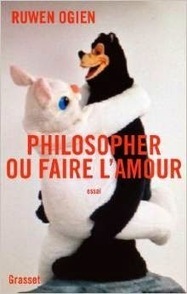 Ruwen Ogien : Philosopher ou faire l'amour | Les Livres de Philosophie | Scoop.it