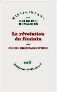 Camille Froidevaux-Metterie : La révolution du féminin | Les Livres de Philosophie | Scoop.it