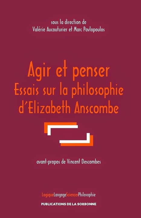 Valérie Aucouturier et Marc Pavlopoulos (Ed.) : Essais sur la philosophie d'Elizabeth Anscombe | Les Livres de Philosophie | Scoop.it