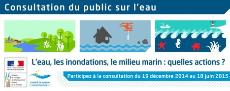 Donnez votre avis sur les plans de gestion de l'eau dans le bassin Adour Garonne | Vallées d'Aure & Louron - Pyrénées | Scoop.it