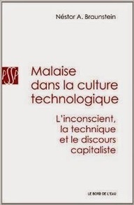 Nestor Braunstein : Malaise dans la culture technologique | Les Livres de Philosophie | Scoop.it