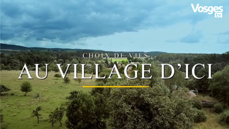  Documentaire : Au village d’ici d’Alain Chrétien / Vosges Télévision | La SELECTION du Web | CAUE des Vosges - www.caue88.com | Scoop.it