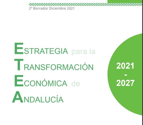 ALEGACIONES (Información pública) a la "Estrategia para la Transformación Económica de Andalucía (ETEA) 2021-2027 " - HASTA EL 04 DE FEBRERO DE 2022- Junta de Andalucía | Evaluación de Políticas Públicas - Actualidad y noticias | Scoop.it