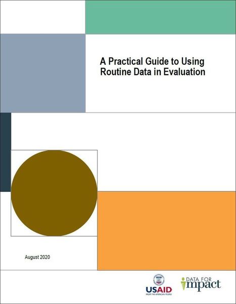 A Practical Guide to Using Routine Data in Evaluation – DataForImpactProject | Evaluación de Políticas Públicas - Actualidad y noticias | Scoop.it