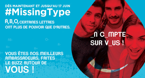 Certaines lettres ont plus de pouvoir, faites-les disparaître ! Etablissement francais du sang #MissingType | Vallées d'Aure & Louron - Pyrénées | Scoop.it