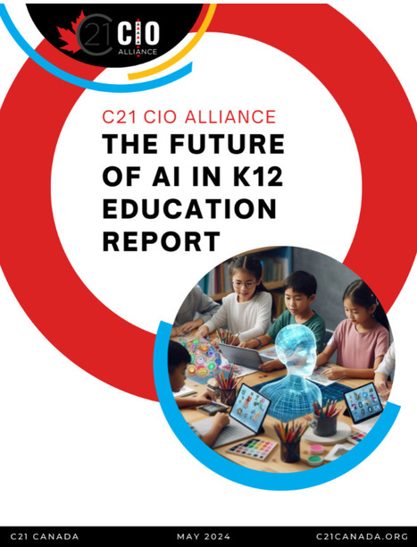 C21 - The Future of AI in K12 Education - Report released May 16, 2024 | iPads, MakerEd and More  in Education | Scoop.it