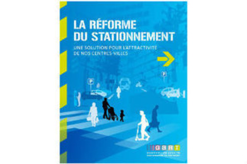 Publication GART - « La réforme du stationnement - une solution pour l’attractivité de nos centres-villes » | Veille territoriale AURH | Scoop.it