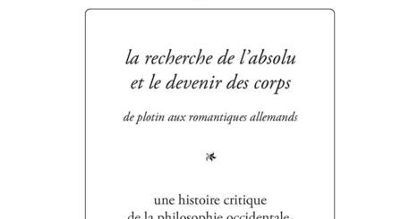 Arnaud Villani : La recherche de l'absolu et le devenir des corps. De Plotin aux romantiques allemands | Les Livres de Philosophie | Scoop.it