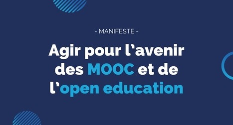Manifeste : Agir pour l'avenir des Mooc et de l'open éducation | Formation : Innovations et EdTech | Scoop.it