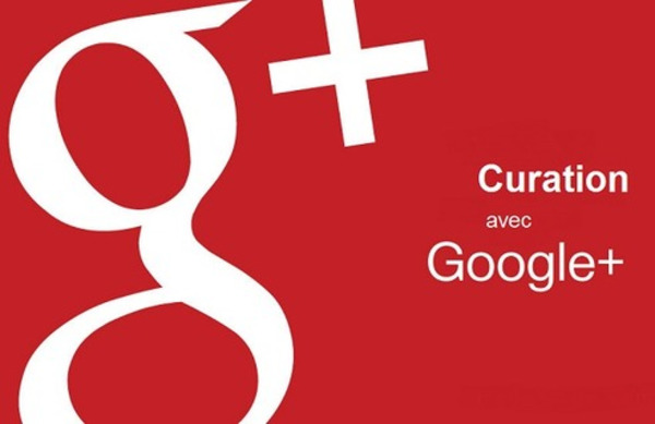 Comment mettre en place une stratégie de curation avec Google+ ? - #Arobasenet | Curation, Veille et Outils | Scoop.it