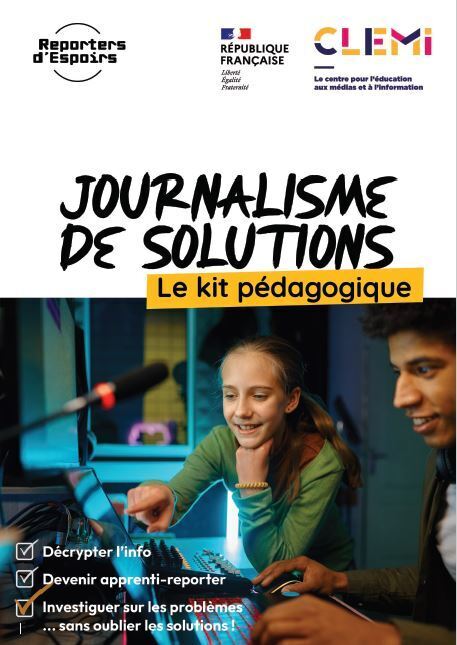 Découvrez le kit pédagogique "Journalisme de solutions" | CLEMI | Veille Éducative - L'actualité de l'éducation en continu | Scoop.it