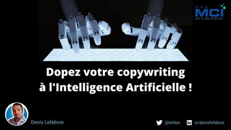 Dopez votre copywriting à l’Intelligence Artificielle ! | Freelances - micro entrepreneurs - slashers | Scoop.it