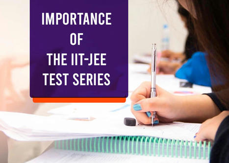 Importance of the IIT-JEE Test series – | Momentum Gorakhpur | Scoop.it