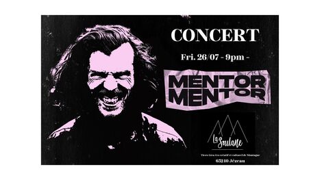 Concert Mentor Mentor vendredi 26 juillet à la Soulane, Jézeau | Vallées d'Aure & Louron - Pyrénées | Scoop.it