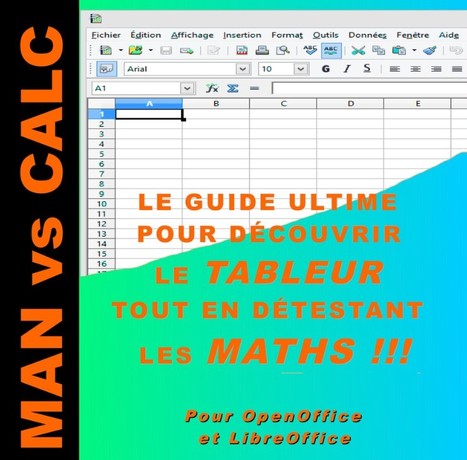 Guide complet du tableur OpenOffice ou LibreOffice Calc. | Le Top des Applications Web et Logiciels Gratuits | Scoop.it