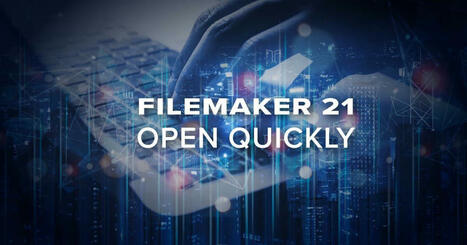 FileMaker 21: New "Open Quickly" Feature | Claris FileMaker Love | Scoop.it