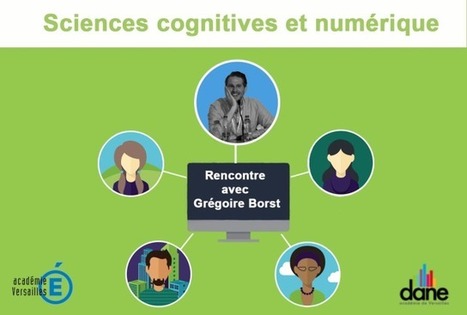 Sciences cognitives et numérique - Délégation académique au numérique éducatif | UseNum - Education | Scoop.it