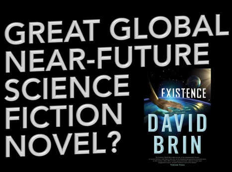 GNFSFN -- Great Global Near-Future Science Fiction Novel? | Existence | Scoop.it