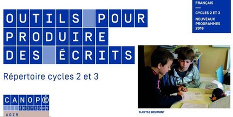 Outils pour produire des écrits - répertoire cycles 2 et 3 - Maryse Brumont @reseau_canope | TUICnumérique | Scoop.it