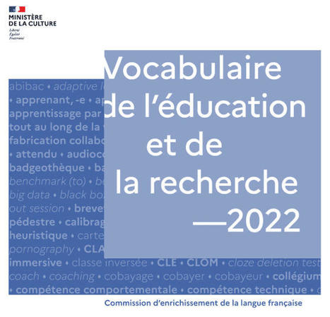 Vocabulaire de l'éducation et de la recherche - 2022 | Formation : Innovations et EdTech | Scoop.it
