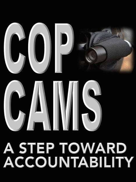 Citizen Power - Part II: Those Cop-Cameras... | The Transparent Society | Scoop.it