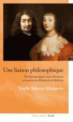 Yaelle Sibony-Malpertu : "Une liaison philosophique : du thérapeutique entre Descartes et la princesse Elisabeth de Bohême alerte" | Les Livres de Philosophie | Scoop.it