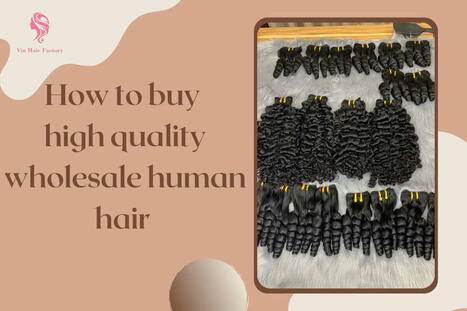 Trading Wholesale Human Hair Brings Great Profits | % | Vin Hair Vendor | Scoop.it