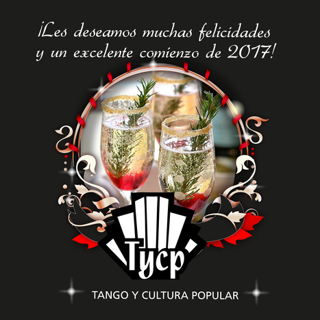 ¡Feliz Año Nuevo! Saludos de TyCP | Mundo Tanguero | Scoop.it