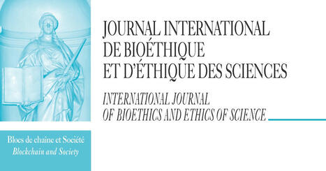 Journal international de bioéthique et d'éthique des sciences 2024/2 (Vol. 35) : Blocs de chaîne et société | Les Livres de Philosophie | Scoop.it