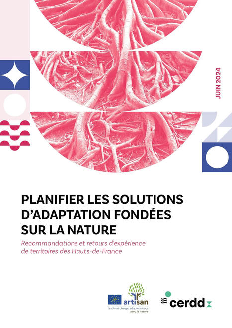 Planifier les solutions d'adaptation fondées sur la nature : recommandations et retours d’expérience | Biodiversité | Scoop.it