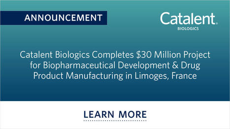 Completes $30 Million Project for Biopharmaceutical Development and Drug Product Manufacturing | Setting up in south west France | Scoop.it