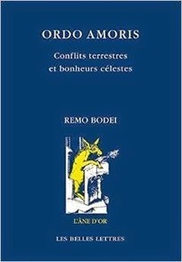 Remo Bodei : Ordo amoris. Conflits terrestres et bonheurs célestes | Les Livres de Philosophie | Scoop.it