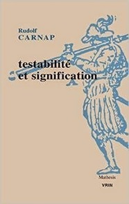 Rudolf Carnap : Testabilité et signification | Les Livres de Philosophie | Scoop.it