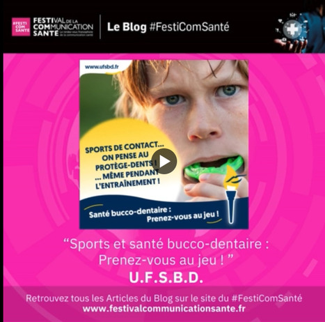 🔎A découvrir sur notre Blog #Festicomsante "Bâtir une nation sportive : l’UFSBD Union Française pour la Santé Bucco-Dentaire se prend aux jeux …" | Communication Santé | Scoop.it