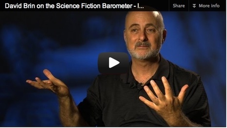 David Brin on The Science Fiction Barometer | UCTV Blog | Existence | Scoop.it