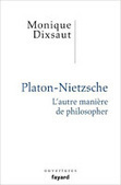 Monique Dixsaut : Platon-Nietzsche. L'autre manière de philosopher | Les Livres de Philosophie | Scoop.it