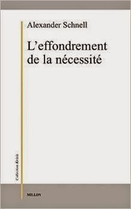 Alexander Schnell : L'effondrement de la nécessité | Les Livres de Philosophie | Scoop.it