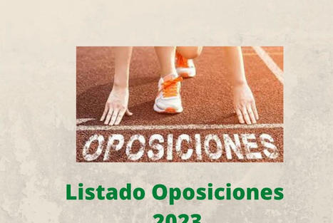 Listado completo y detallado de oposiciones para 2023 con más de 150000 plazas disponibles. ¡Infórmate¡ | Educación, Formación y Empleo Público | Scoop.it