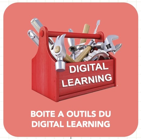 BOITE A OUTILS DU DIGITAL LEARNING | Formation | Digital | Management & plein de sujets intéressants... | Scoop.it
