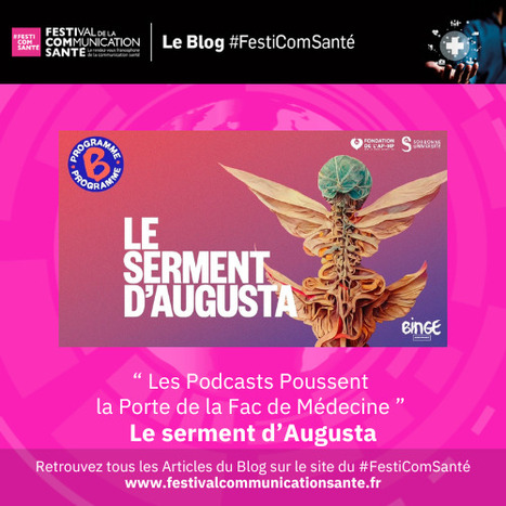 🔎Sur notre Blog #FestiComSante ➡️ "Les Podcasts Poussent la Porte de la Fac de Médecine" - Le Serment d'Augusta | Communication Santé | Scoop.it