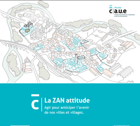 La ZAN attitude - Agir pour anticiper l’avenir de nos villes et villages | La SELECTION du Web | CAUE des Vosges - www.caue88.com | Scoop.it