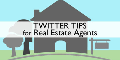 Twitter Tips for Real Estate Agents | Best of the Best Blog Scoops | Scoop.it