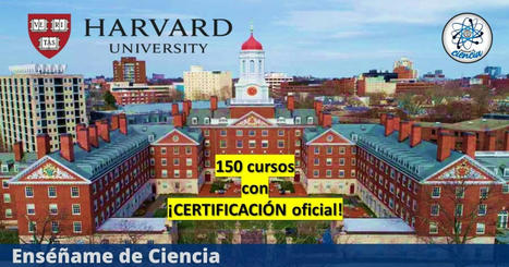 La Universidad de Harvard ha lanzado 150 cursos online en diferentes áreas totalmente GRATUITOS, ¡con CERTIFICACIÓN oficial! – | E-Learning, Formación, Aprendizaje y Gestión del Conocimiento con TIC en pequeñas dosis. | Scoop.it