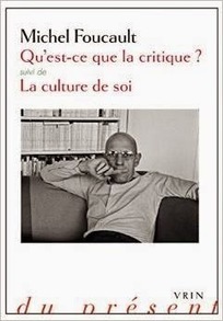 Michel Foucault : Qu'est-ce que la critique ? Suivie de La culture de soi | Les Livres de Philosophie | Scoop.it